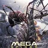 映画『MEGA SPIDER メガ・スパイダー』あらすじ・キャスト・感想ネタバレ!