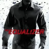 映画『イコライザー』あらすじ・キャスト・感想ネタバレ！